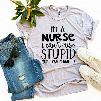 Camiseta Soy enfermera, no puedo curar la estupidez